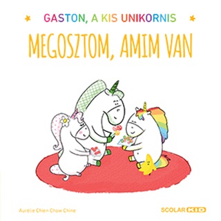 Aurlie - Chine Chien - Megosztom, Amim Van - Gaston, A Kis Unikornis