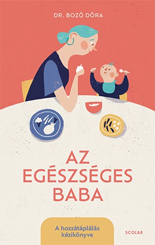 Az Egszsges Baba - A Hozztplls Kziknyve