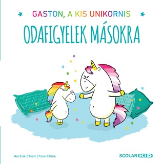 Aurlie - Chine Chien - Odafigyelek Msokra - Gaston, A Kis Unikornis