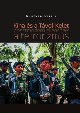 Kna s A Tvol-Kelet Posztmodern Ellensge: A Terrorizmus
