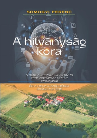 Somogyi Ferenc - A Hitvnysg Kora