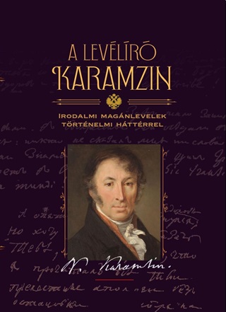 A Levlr Karamzin - Irodalmi Levelezs Trtnelmi Httrrel