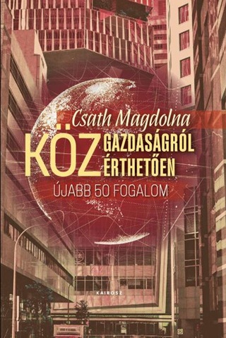Csath Magdolna - Kzgazdasgrl Kzrtheten 2. - jabb 50 Fogalom