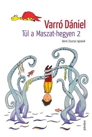 Varr Dniel - Tl A Maszat-Hegyen 2.