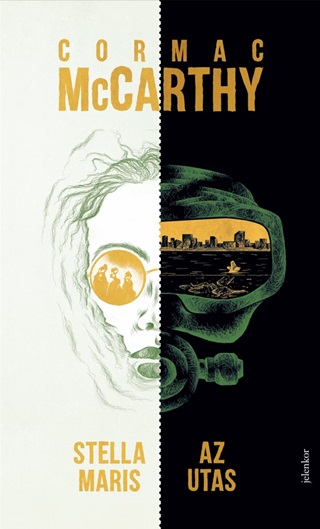 Cormac Mccarthy - Az Utas - Stella Maris