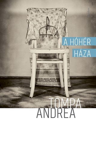 Tompa Andrea - A Hhr Hza