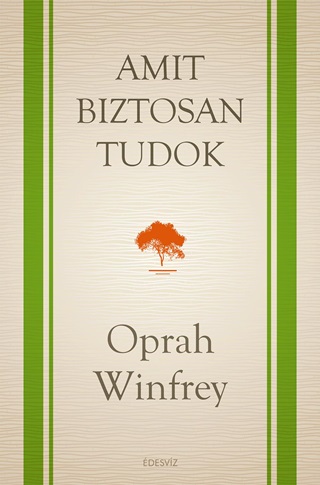 Oprah Winfrey - Amit Biztosan Tudok