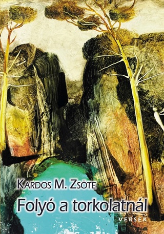 Kardos M. Zste - Foly A Torkolatnl - Versek