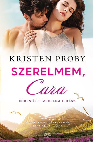 Kristen Proby - Szerelmem Cara
