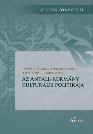 Dvavri ZoltnKeresztes CsabaRcz Jn - Az Antall-Kormny Kulturlis Politikja