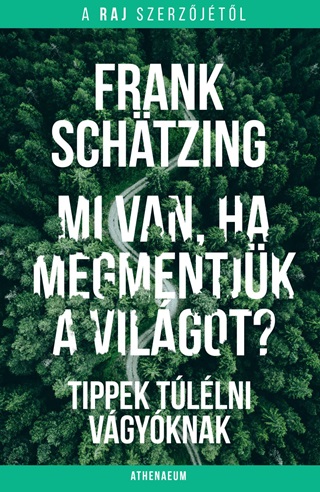 Frank Schtzing - Mi Van, Ha Megmentjk A Vilgot?