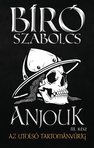 Br Szabolcs - Anjouk Iii. - Az Utols Tartomnyrig