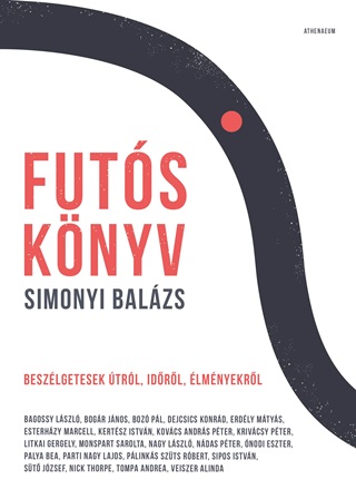 Simonyi Balzs - Futsknyv - Beszlgetsek trl, Idrl, lmnyekrl