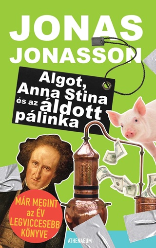 Jonas Jonasson - Algot, Anna Stina s Az ldott Plinka