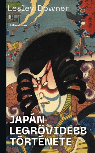 Lesley Downer - Japn Legrvidebb Trtnete