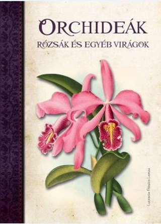 Lucrecia Prsico Lamas - Orchidek, Rzsk s Egyb Virgok