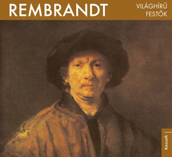 Rembrandt - Vilghr Festk (Kicsi)