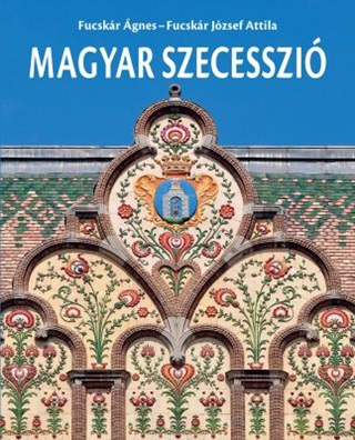 Fucskr gnes - Fucskr Jzsef Attila - Magyar Szecesszi