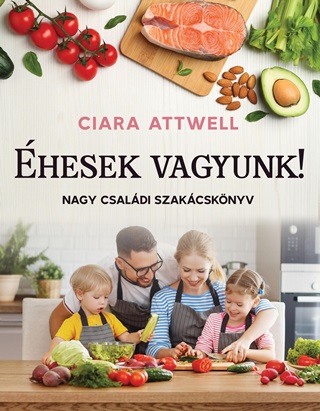 Ciara Attwell - hesek Vagyunk! - Nagy Csaldi Szakcsknyv