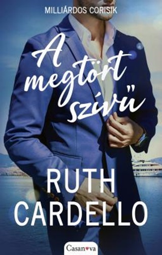 Ruth Cardello - A Megtrt Szv