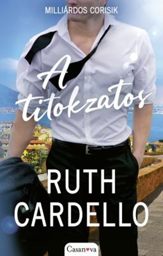 Ruth Cardello - A Titokzatos - Millirdos Corisik