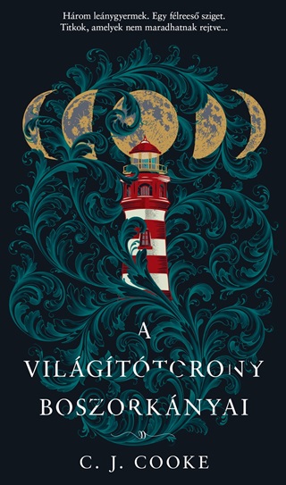 C. J. Cooke - A Vilgttorony Boszorknyai
