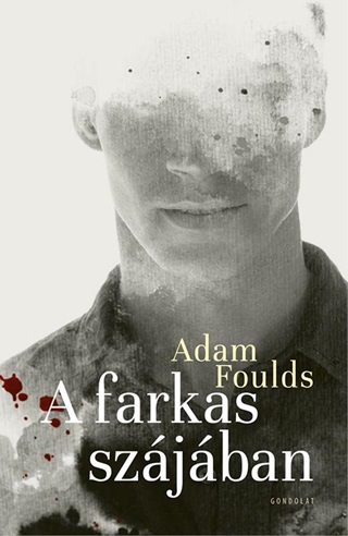 Adam Foulds - A Farkas Szjban