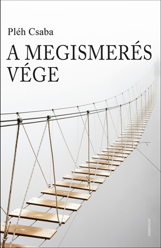 Plh Csaba - A Megismers Vge