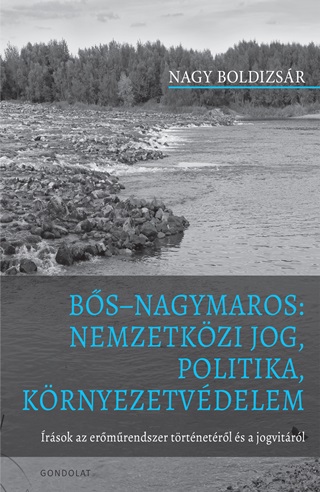 Bs-Nagymaros: Nemzetkzi Jog, Politika, Krnyezetvdelem