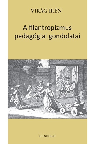 Virg Irn - A Filantropizmus Pedaggiai Gondolatai