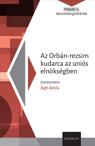 gh Attila[Szerk.] - Az Orbn-Rezsim Kudarca Az Unis Elnksgben