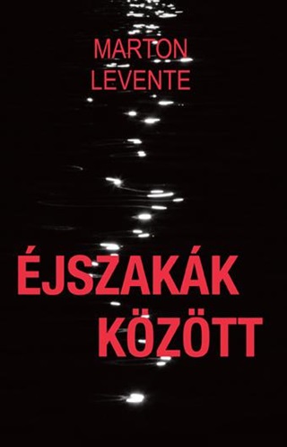 Marton Levente - jszakk Kztt