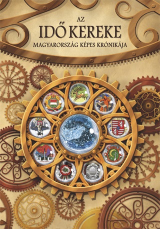 Az Id Kereke - Magyarorszg Kpes Krnikja