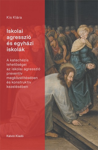 Kis Klra - Iskolai Agresszi s Egyhzi Iskolk