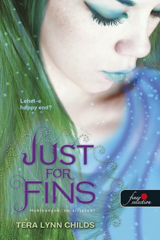 Tera Lynn Childs - Just For Fins - Hablenyok, Ne Srjatok!