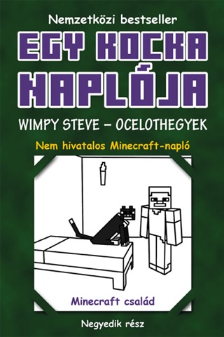 - - Egy Kocka Naplja - Wimpy Steve - Ocelothegyek 4. - Kttt