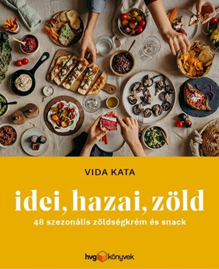 Vida Kata - Idei, Hazai, Zld - 48 Szezonlis Zldsgkrm s Snack