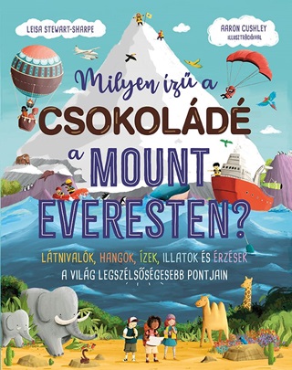 Leisa Steawart-Sharpe - Milyen z A Csokold A Mount Everesten?