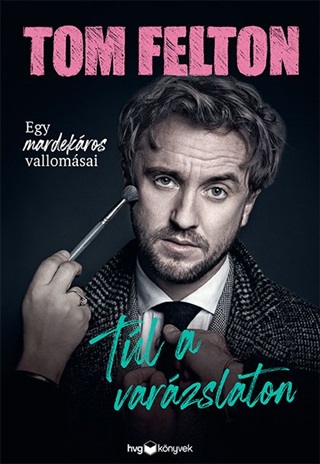 Tom Felton - Tl A Varzslaton