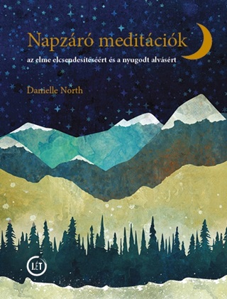 Danielle North - Napzr Meditcik - Az Elme Elcsendestsrt s A Nzugodt Alvsrt