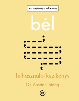 Dr. Austin Chiang - Bl - Felhasznli Kziknyv - Test, Egszsg, Tudatossg