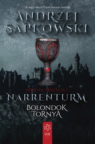 Andrzej Sapkowski - Narrenturm - Bolondok Tornya (Huszita Trilgia I.)