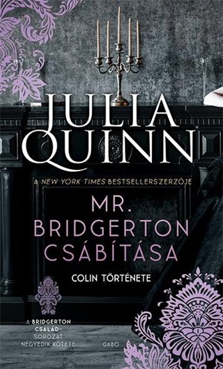Julia Quinn - Mr. Bridgerton Csbtsa - A Britgerton Csald 4. (j Bort)