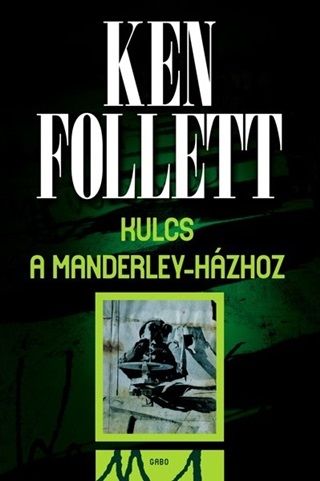 Ken Follett - Kulcs A Manderley-Hzhoz