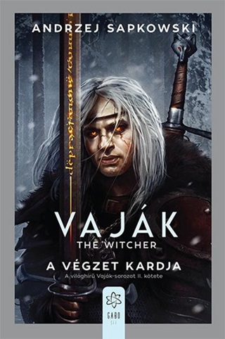 Andrzej Sapkowski - Vajk - The Witcher Ii. - A Vgzet Kardja