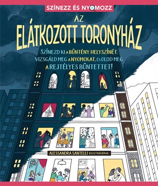 Alessandra Santelli - Sznezz s Nyomozz - Az Eltkozott Toronyhz- Sznezd Ki A Bntny Helysznt...