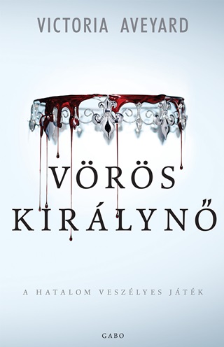 Victoria Aveyard - Vrs Kirlyn - A Hatalom Veszlyes Jtk