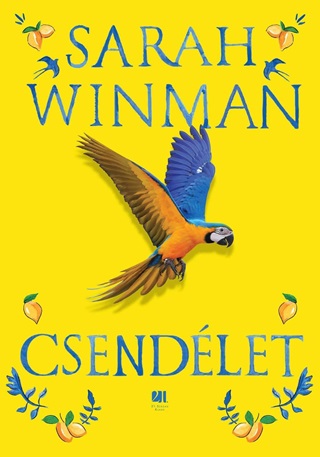 Sarah Winman - Csendlet - lfestett, Srga