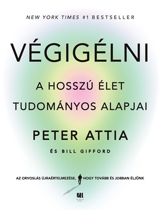 Peter Dr. - Gifford Attia - Vgiglni - A Hossz let Tudomnyos Alapjai