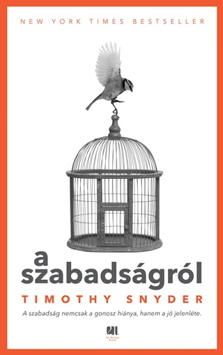 Timothy Snyder - A Szabadsgrl
